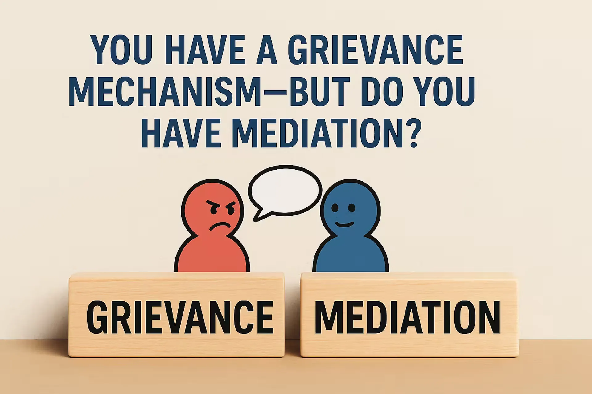 You Have a Grievance Mechanism — But Do You Have Mediation?