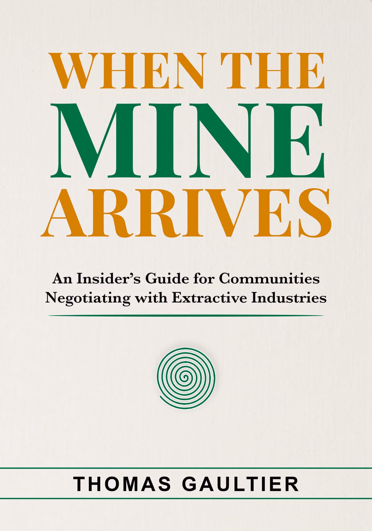 Cover of When the Mine Arrives by Thomas Gaultier