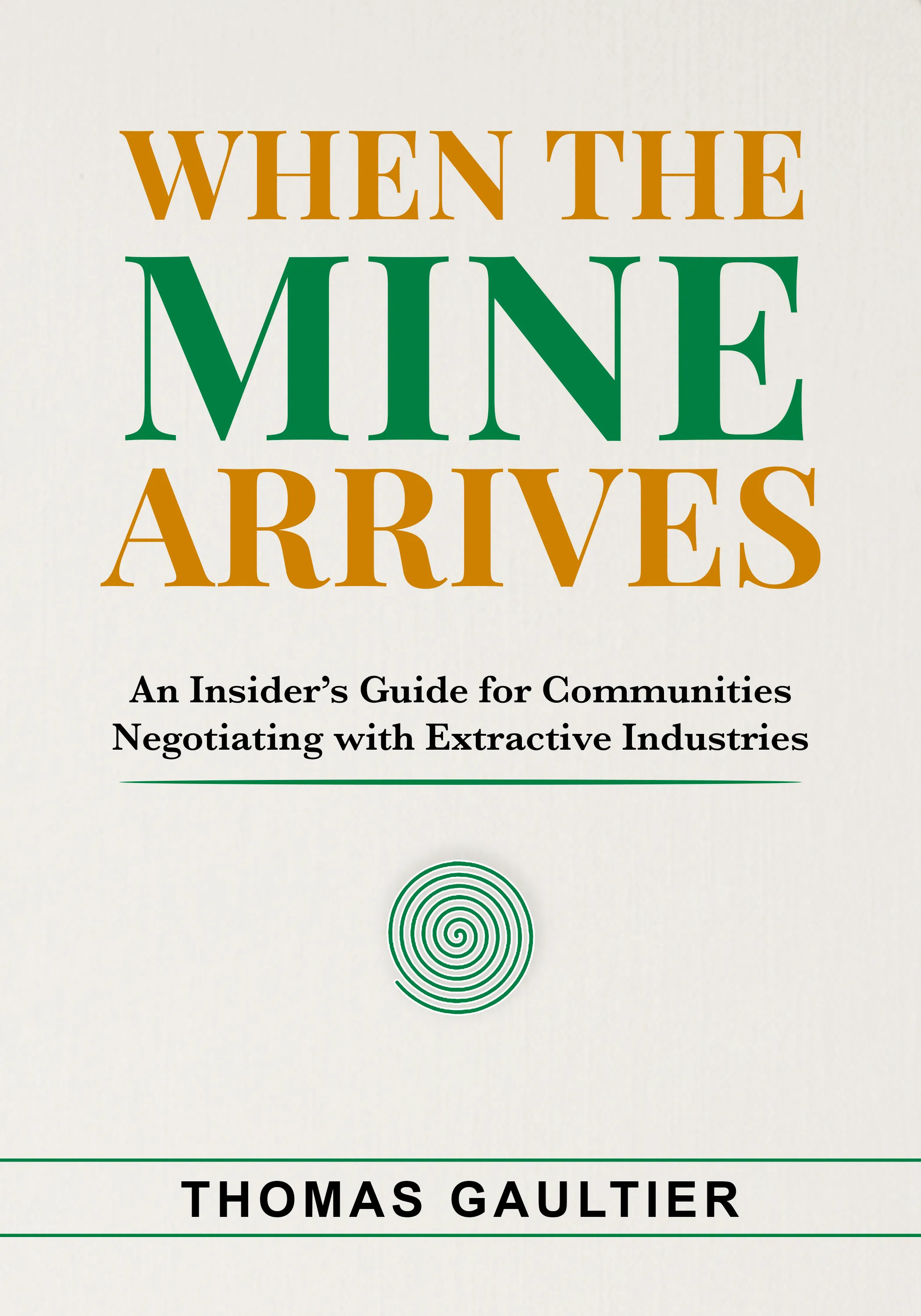 Cover of When the Mine Arrives by Thomas Gaultier